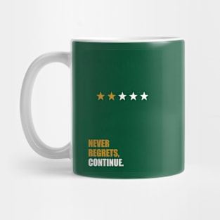 Never regrets, Continue ! Business Quote Mug